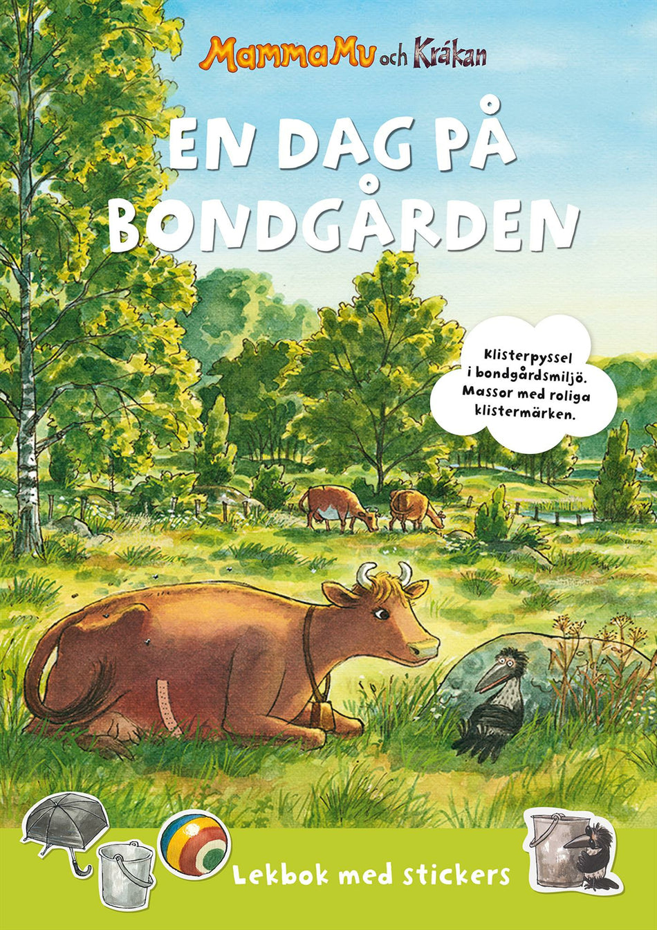 Valokuva kirjasta Jujja Wieslander Mamma Mu: En dag på bondgården : Lekbok med stickers, kuuluu tuoteryhmään Ruots lapset nuoret ja sarjakuvat.