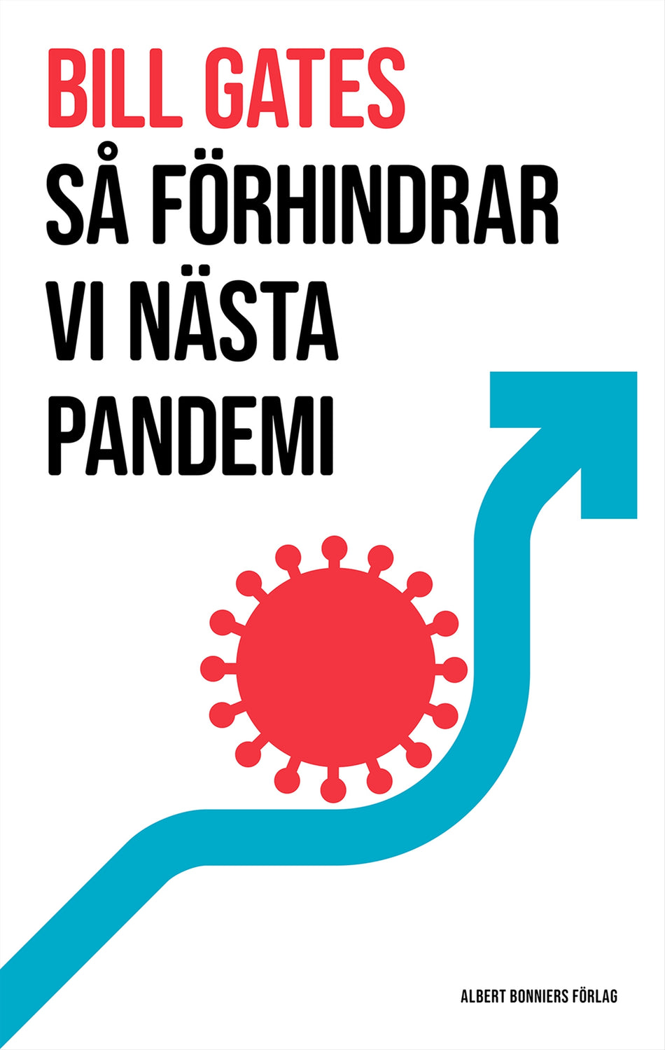 Valokuva kirjasta Bill Gates Så förhindrar vi nästa pandemi, kuuluu tuoteryhmään Ruots muu tieto.
