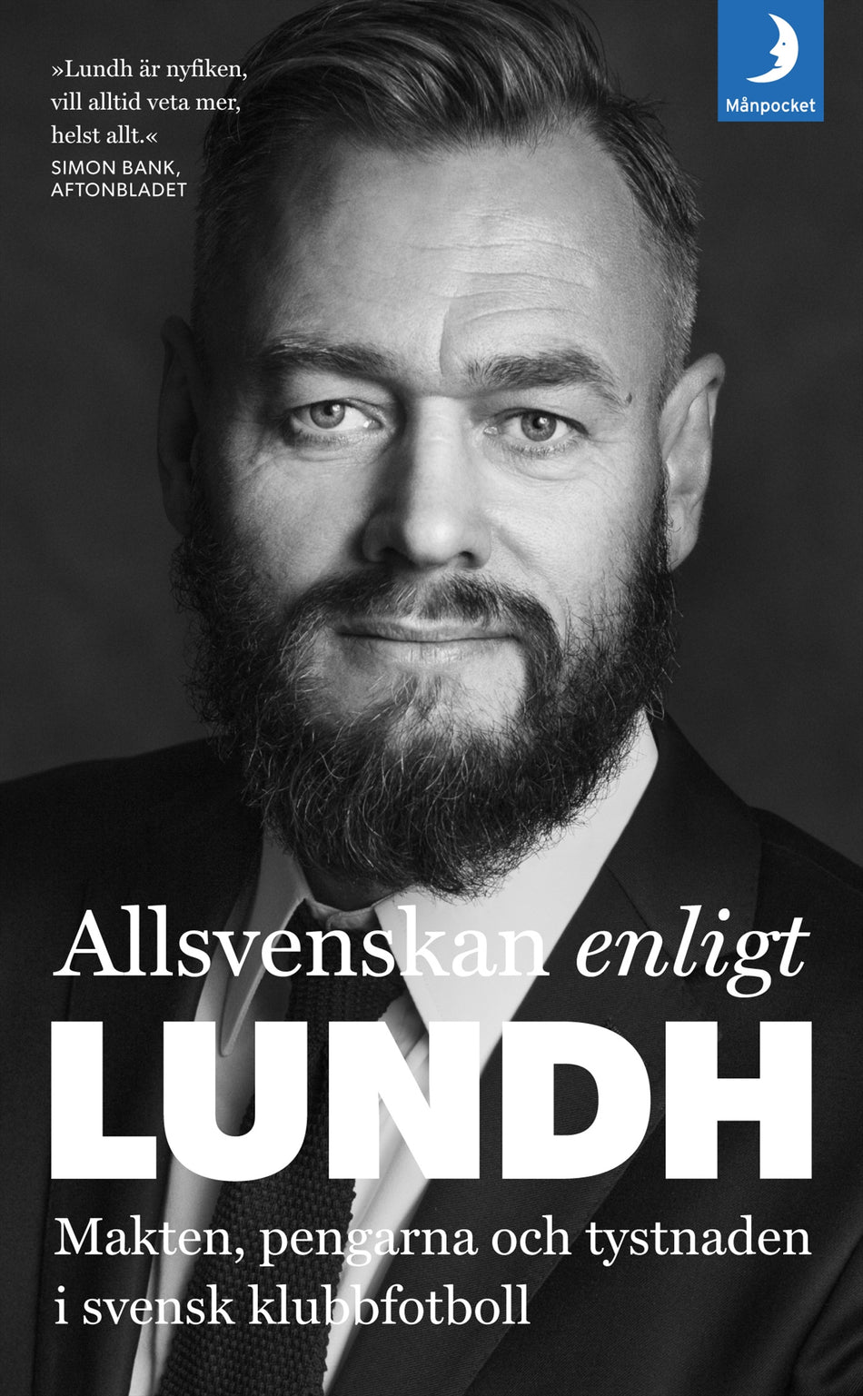 Valokuva kirjasta Olof Lundh Allsvenskan enligt Lundh : makten, pengarna och tystnaden i svensk klubbfotboll, kuuluu tuoteryhmään Ruots harrasteet taide.