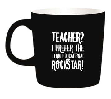 Kaffemugg - Teacher? I prefer the term Educational Rockstar! (VIT INSIDA)