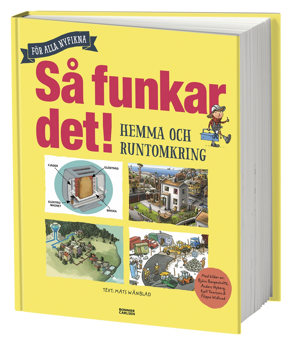 Valokuva kirjasta Mats Wänblad Så funkar det : hemma och runtomkring, kuuluu tuoteryhmään Ruots lapset nuoret ja sarjakuvat.