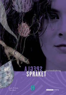 Spegla språket åk 9 Lärarhandledning, upplaga 2