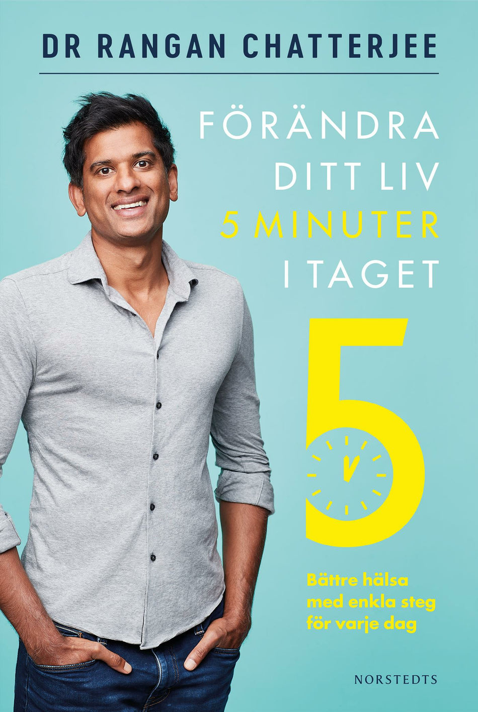 Valokuva kirjasta Rangan Chatterjee Förändra ditt liv 5 minuter i taget : bättre hälsa med enkla steg för varje dag, kuuluu tuoteryhmään Ruots muu tieto.