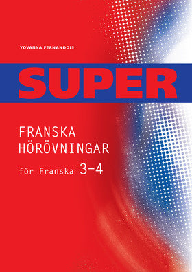 Valokuva kirjasta Pernilla Sundström / Yovanna Fernandois Super Franska hörövningar 3-4 Kopieringsunderlag, kuuluu tuoteryhmään Ruots lapset nuoret ja sarjakuvat.