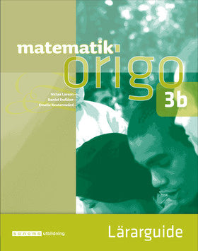 Valokuva kirjasta Niclas Larson / Daniel Dufåker / Emelie Reuterswärd Matematik Origo Lärarguide 3b, kuuluu tuoteryhmään Ruots lapset nuoret ja sarjakuvat.