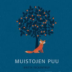 Valokuva kirjasta Britta Teckentrup Muistojen puu, kuuluu tuoteryhmään Lasten kuvakirjat.
