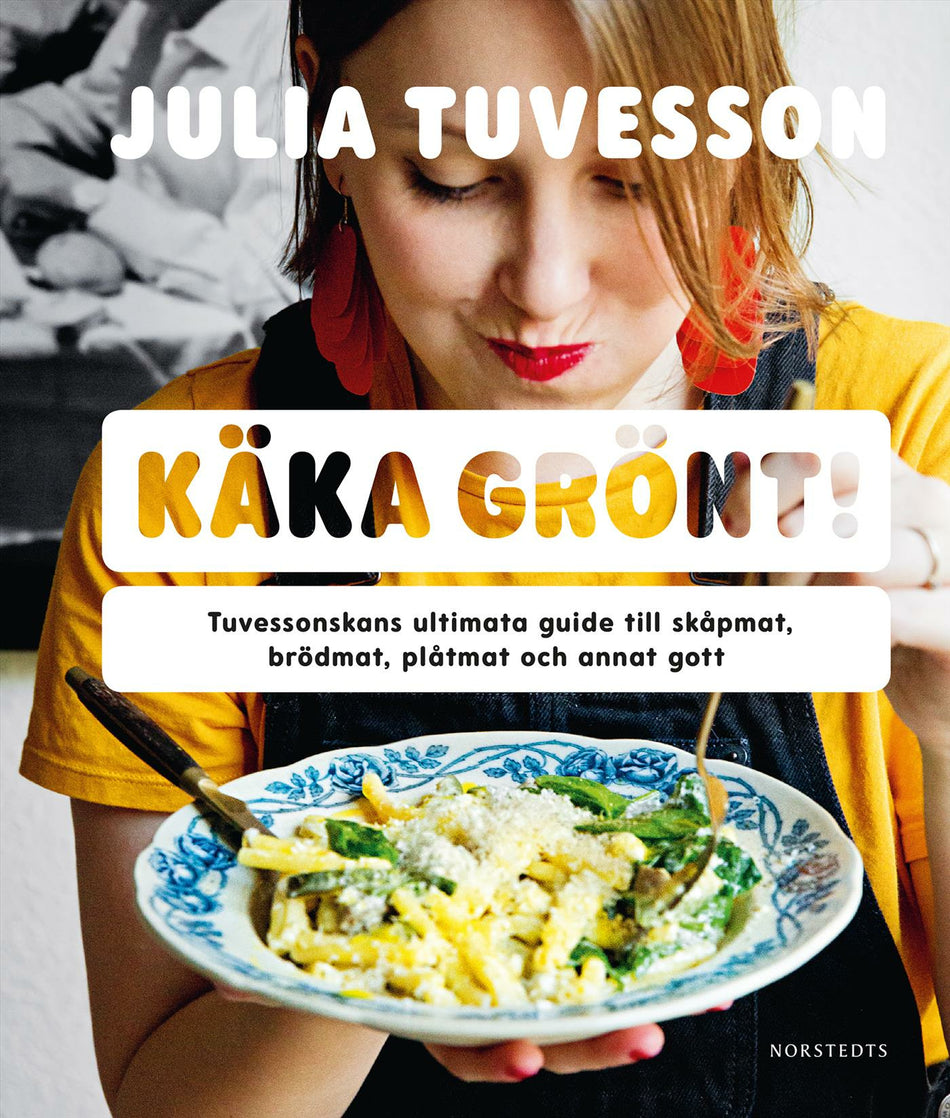 Valokuva kirjasta Julia Tuvesson Käka grönt! : Tuvessonskans ultimata guide till skåpmat, brödmat, plåtmat och annat gott, kuuluu tuoteryhmään Ruots harrasteet taide.
