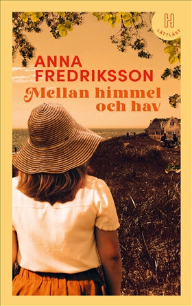 Valokuva kirjasta Anna Fredriksson Mellan himmel och hav (lättläst), kuuluu tuoteryhmään Ruots kaunokirjat.