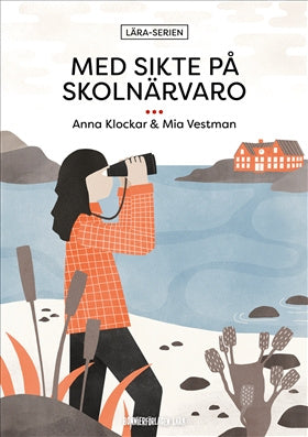 Valokuva kirjasta Anna Klockar / Mia Vestman Med sikte på skolnärvaro, kuuluu tuoteryhmään Ruots muu tieto.