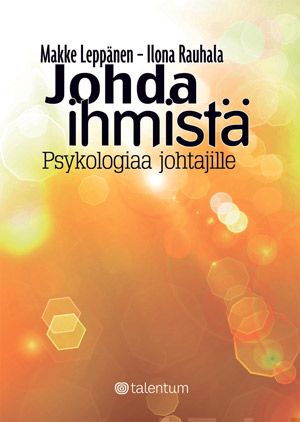 Valokuva kirjasta Makke Leppänen / Ilona Rauhala Johda ihmistä, kuuluu tuoteryhmään E-kirjat tieto.
