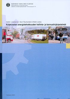 Valokuva kirjasta Heikki Liimatainen / Harri Rauhamäki / Matti Liedes Kuljetusalan energiatehokkuuden hallinta- ja kannustinjärjestelmät, kuuluu tuoteryhmään Talous yhteiskunta.