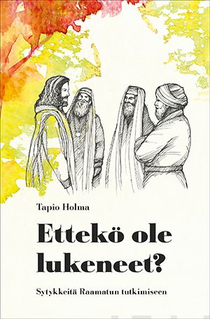 Valokuva kirjasta Tapio Holma Ettekö ole lukeneet?, kuuluu tuoteryhmään Uskonto raamatut.