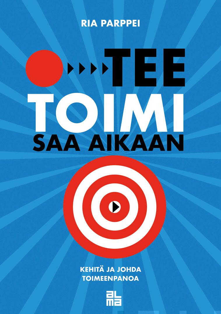 Valokuva kirjasta Ria Parppei Tee, toimi, saa aikaan, kuuluu tuoteryhmään E-kirjat tieto.