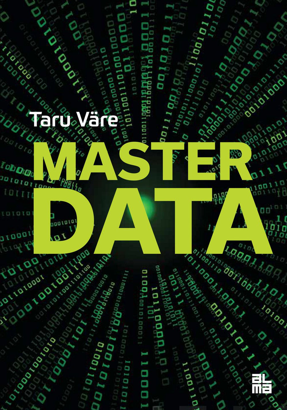 Valokuva kirjasta Taru Väre Master data, kuuluu tuoteryhmään Talous yhteiskunta.