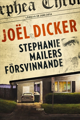 Valokuva kirjasta Joël Dicker Stephanie Mailers försvinnande, kuuluu tuoteryhmään Ruots kaunokirjat.