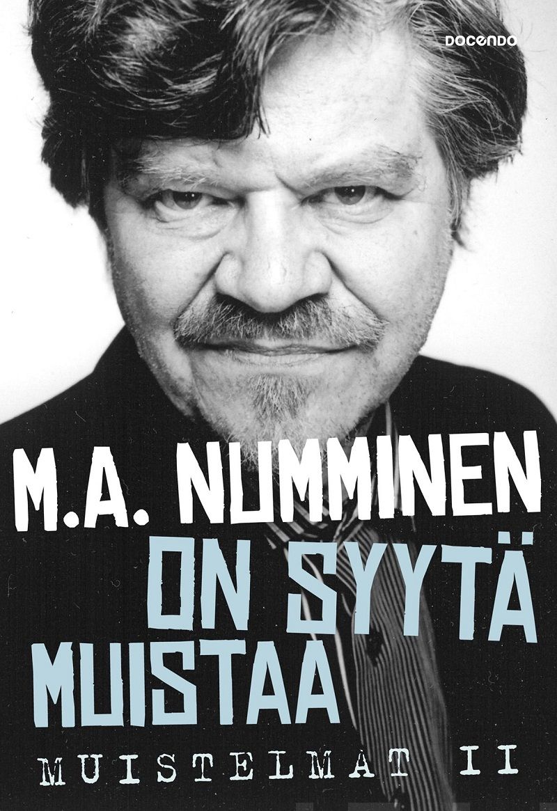 Valokuva kirjasta M.A. Numminen On syytä muistaa, kuuluu tuoteryhmään E-kirjat tieto.