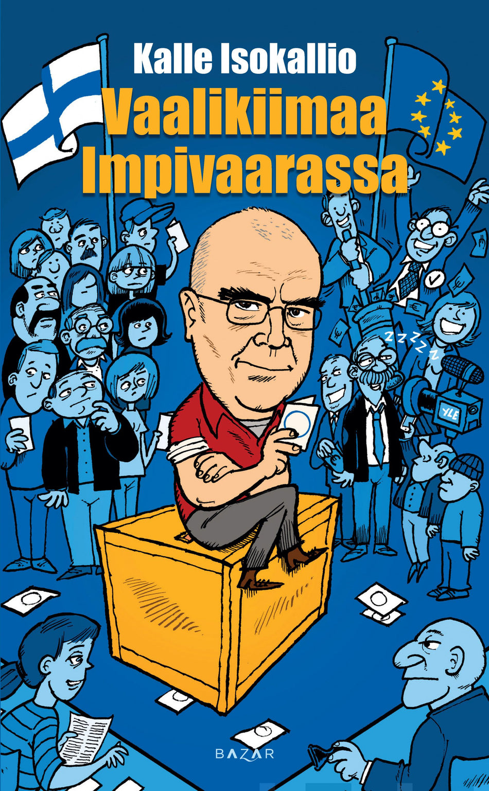 Valokuva kirjasta Kalle Isokallio Vaalikiimaa Impivaarassa, kuuluu tuoteryhmään E-kirjat kauno.