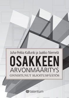 Valokuva kirjasta Juha-Pekka Kallunki / Jaakko Niemelä Osakkeen arvonmääritys, kuuluu tuoteryhmään Talous yhteiskunta.