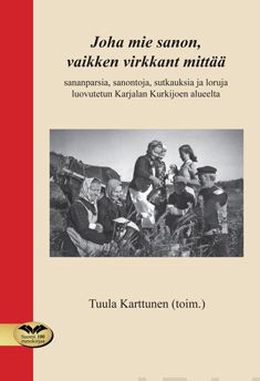 Valokuva kirjasta  Joha mie sanon, vaikken virkkant mittää, kuuluu tuoteryhmään Runot.