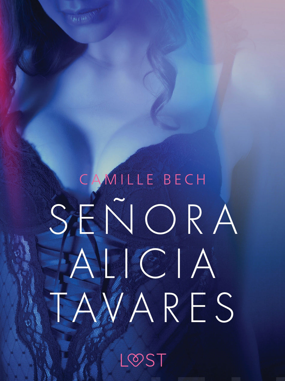 Valokuva kirjasta Camille Bech Señora Alicia Tavares - Erotic Short Story, kuuluu tuoteryhmään E-kirjat kauno.