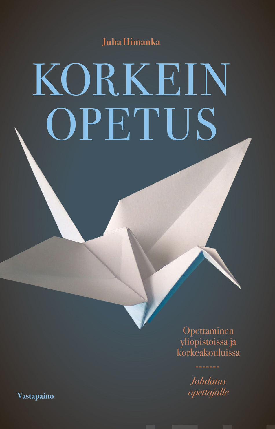 Valokuva kirjasta Juha Himanka Korkein opetus, kuuluu tuoteryhmään K-kirjat.