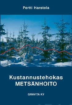 Valokuva kirjasta Pertti Harstela Kustannustehokas metsänhoito, kuuluu tuoteryhmään K-kirjat.