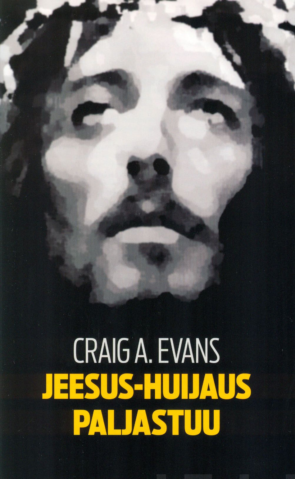 Valokuva kirjasta Craig A. Evans Jeesus-huijaus paljastuu, kuuluu tuoteryhmään Uskonto raamatut.