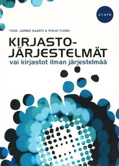 Valokuva kirjasta  Kirjastojärjestelmät vai kirjastot ilman järjestelmää, kuuluu tuoteryhmään Muut tietokirjat.