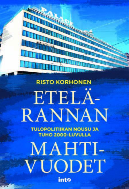Valokuva kirjasta Risto Korhonen Etelärannan mahtivuodet, kuuluu tuoteryhmään Talous yhteiskunta.