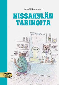 Valokuva kirjasta Anneli Kammonen Kissakylän tarinoita, kuuluu tuoteryhmään Runot.