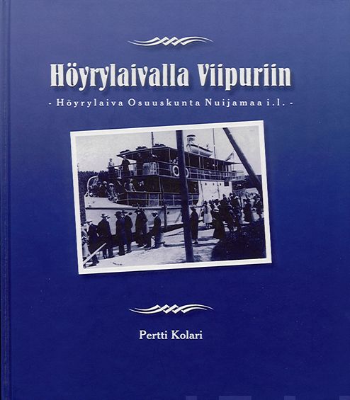 Valokuva kirjasta Pertti Kolari Höyrylaivalla Viipuriin, kuuluu tuoteryhmään Talous yhteiskunta.