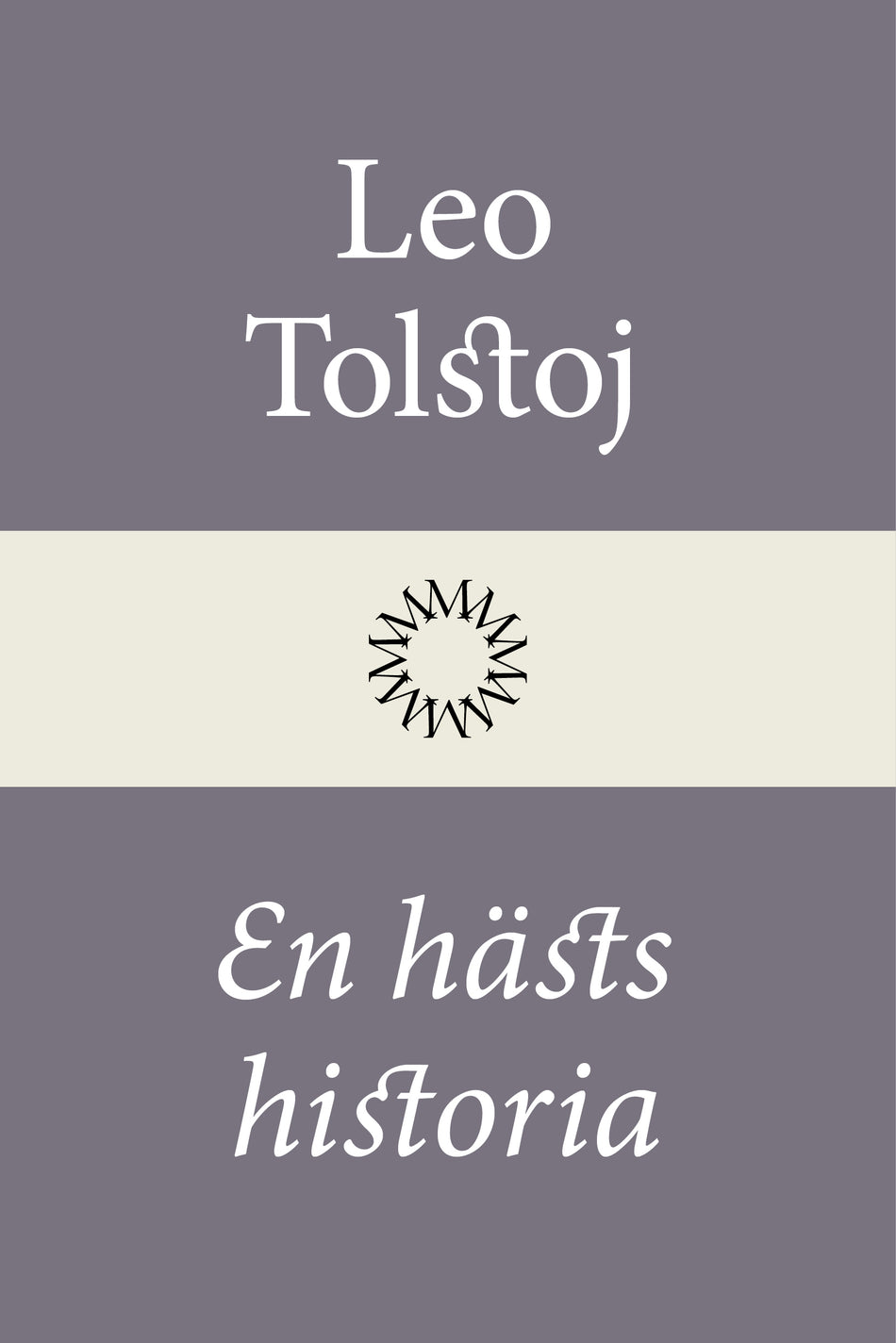Valokuva kirjasta Leo Tolstoj En hästs historia, kuuluu tuoteryhmään Ruots kaunokirjat.
