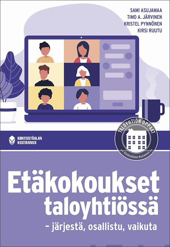 Valokuva kirjasta Sami Asujamaa / Timo A. Järvinen / Kristel Pynnönen / Kirsi Ruutu Etäkokoukset taloyhtiössä, kuuluu tuoteryhmään Talous yhteiskunta.