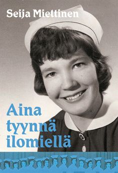 Valokuva kirjasta Seija Miettinen Aina tyynnä ilomiellä, kuuluu tuoteryhmään Muut kaunokirjat.