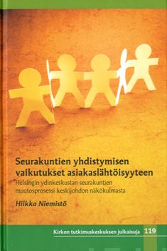 Valokuva kirjasta Hilkka Niemistö Seurakuntien yhdistymisen vaikutukset asiakaslähtöisyyteen, kuuluu tuoteryhmään Uskonto raamatut.