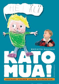 Valokuva kirjasta Marjatta Kalliala Kato mua!, kuuluu tuoteryhmään K-kirjat.