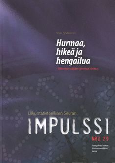 Valokuva kirjasta Teijo Pyykkönen Hurmaa, hikeä ja hengailua, kuuluu tuoteryhmään Urheilu harrasteet.