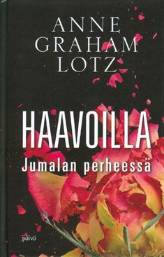 Valokuva kirjasta Anne Graham Lotz Haavoilla Jumalan perheessä, kuuluu tuoteryhmään Psykologia filosofia.