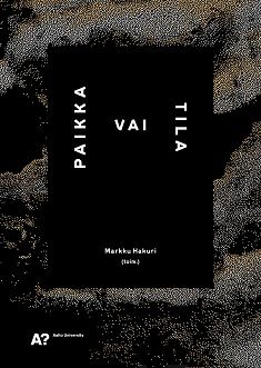 Valokuva kirjasta  Paikka vai tila, kuuluu tuoteryhmään Taiteet.