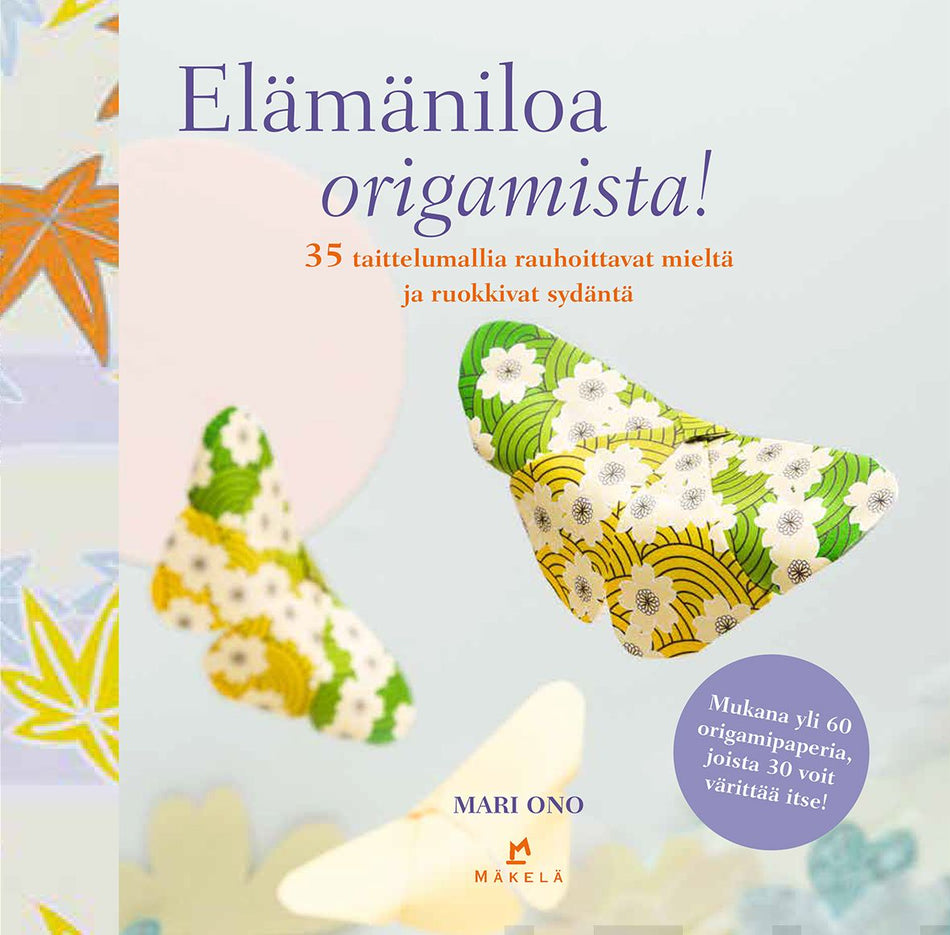 Valokuva kirjasta Mari Ono Elämäniloa origamista!, kuuluu tuoteryhmään Urheilu harrasteet.