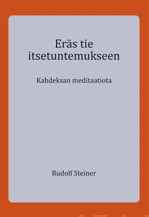 Valokuva kirjasta Rudolf Steiner Eräs tie itsetuntemukseen, kuuluu tuoteryhmään Uskonto raamatut.