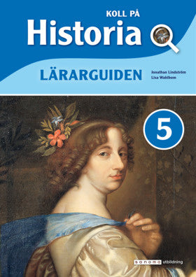 Valokuva kirjasta Jonathan Lindström / Elisabeth Wahlbom Koll på Historia 5 Lärarguide, kuuluu tuoteryhmään Ruots lapset nuoret ja sarjakuvat.