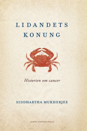 Valokuva kirjasta Siddhartha Mukherjee Lidandets konung : historien om cancer, kuuluu tuoteryhmään Ruots muu tieto.