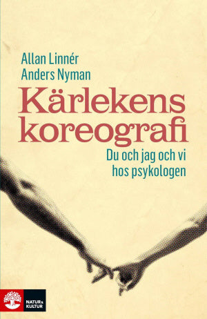 Valokuva kirjasta Allan Linnér / Anders Nyman Kärlekens koreografi : du och jag och vi hos psykologen, kuuluu tuoteryhmään Ruots muu tieto.