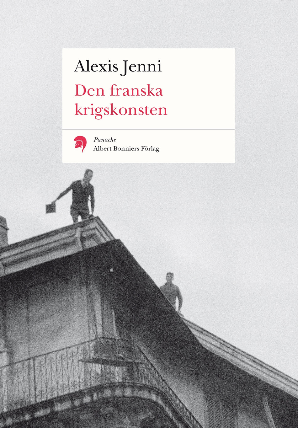 Valokuva kirjasta Alexis Jenni Den franska krigskonsten, kuuluu tuoteryhmään Ruots kaunokirjat.