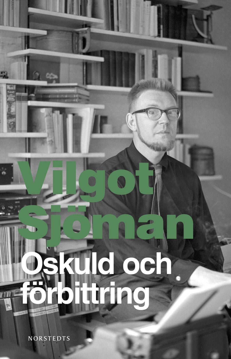 Valokuva kirjasta Vilgot Sjöman Oskuld och förbittring : två berättelser (oskuld; konsten att göra slut), kuuluu tuoteryhmään Ruots kaunokirjat.