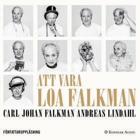Valokuva kirjasta Carl Johan Falkman / Andreas Lindahl Att vara Loa Falkman, kuuluu tuoteryhmään Ruots muu tieto.