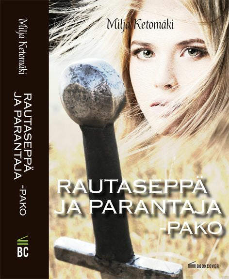 Valokuva kirjasta Milja Ketomäki Rautaseppä ja parantaja, kuuluu tuoteryhmään Historialliset romaanit.