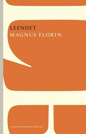 Valokuva kirjasta Magnus Florin Leendet, kuuluu tuoteryhmään Ruots kaunokirjat.