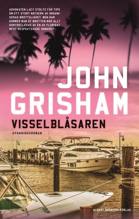 Valokuva kirjasta John Grisham Visselblåsaren, kuuluu tuoteryhmään Ruots kaunokirjat.